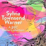 Sylvia Townsend Warner: A BBC Radio Collection