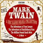 Mark Twain: A BBC Radio Drama Collection