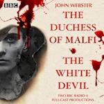 Duchess of Malfi & The White Devil