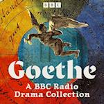 Goethe: A BBC Radio Drama Collection