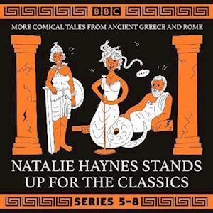 Natalie Haynes Stands Up for the Classics: Series 5-8