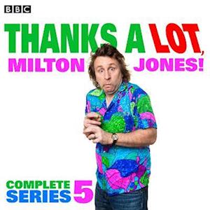 Thanks a Lot, Milton Jones! Series 5