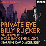 Private Eye Billy Rucker: Shut Eye & Hold Back the Night