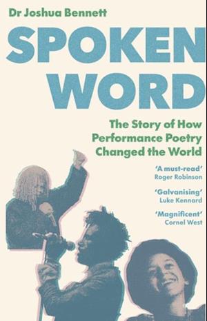 Spoken Word : The Story of How Performance Poetry Changed the World