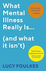 What Mental Illness Really Is  (and what it isn t)