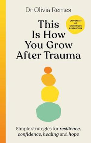 This is How You Grow After Trauma