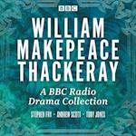 W.M Thackeray: A BBC Radio drama collection