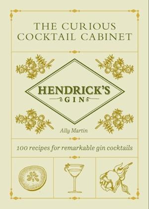 Hendrick s Gin s The Curious Cocktail Cabinet