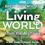 Brett Westwood s Living World from the Archives