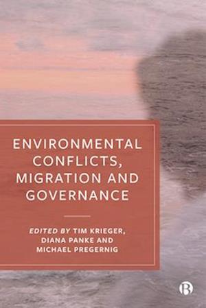 Environmental Conflicts, Migration and Governance