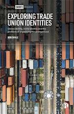 Exploring Trade Union Identities