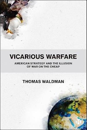 Vicarious Warfare