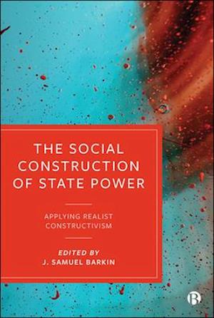 The Social Construction of State Power