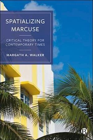 Spatializing Marcuse