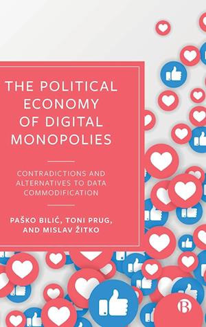 The Political Economy of Digital Monopolies