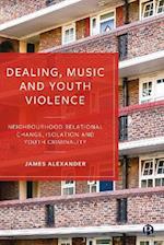 Dealing, Music and Youth Violence