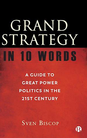 Grand Strategy in 10 Words