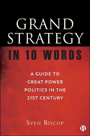 Grand Strategy in 10 Words