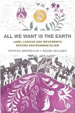 All We Want is the Earth