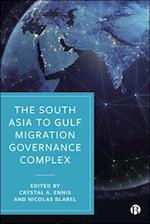 The South Asia to Gulf Migration Governance Complex