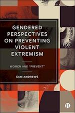 Gendered Perspectives on Preventing Violent Extremism