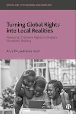 Turning Global Rights into Local Realities