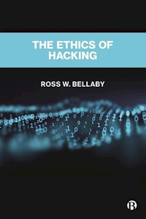 The Ethics of Hacking