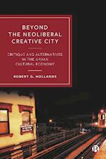 Beyond the Neoliberal Creative City