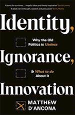 Identity, Ignorance, Innovation