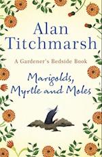 Marigolds, Myrtle and Moles