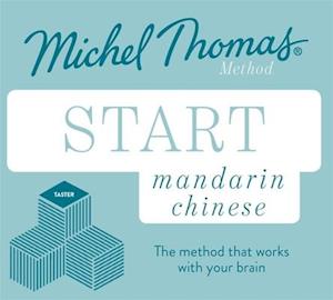 Start Mandarin Chinese New Edition (Learn Mandarin Chinese with the Michel Thomas Method)