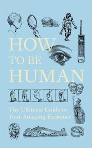 How to Be Human