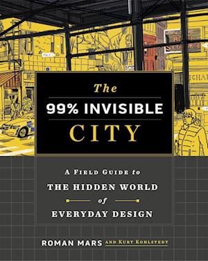 The 99% Invisible City