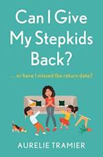 Can I Give My Stepkids Back?