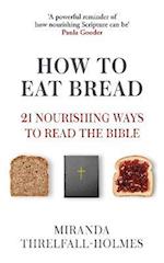 How to Eat Bread