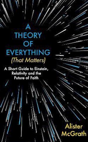 A Theory of Everything (That Matters)