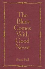 The Blues Comes With Good News