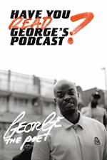 Have You Read George s Podcast?