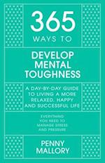 365 Ways to Develop Mental Toughness