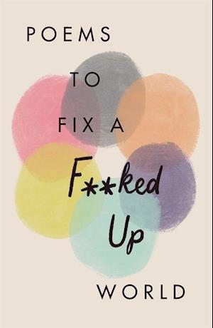 Poems to Fix a F**ked Up World