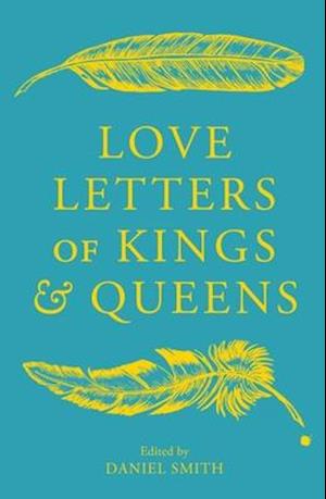 Love Letters of Kings and Queens