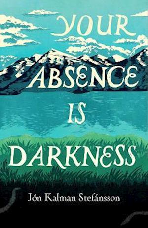 Your Absence is Darkness