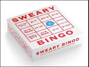 Sweary Bingo: A party game for the potty-mouthed