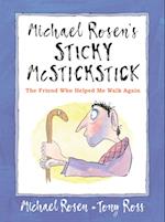 Michael Rosen's Sticky McStickstick: The Friend Who Helped Me Walk Again