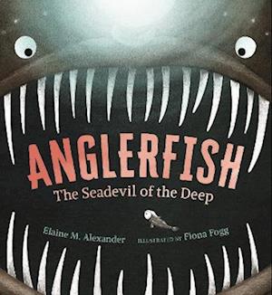 Anglerfish: The Seadevil of the Deep