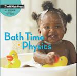Bath Time Physics