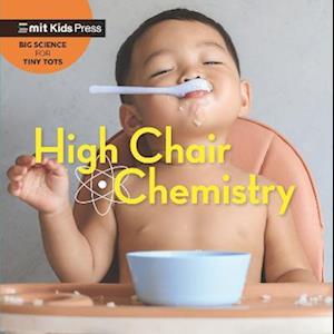 High Chair Chemistry