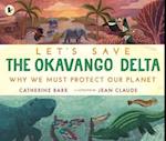 Let's Save the Okavango Delta: Why we must protect our planet