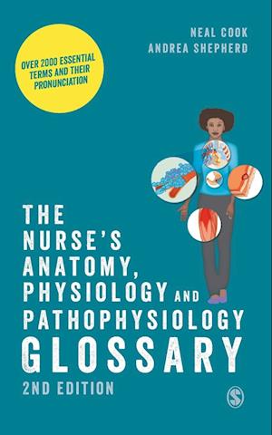 The Nurse's Anatomy, Physiology and Pathophysiology Glossary