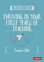 A Little Guide for Teachers: Thriving in Your First Years of Teaching